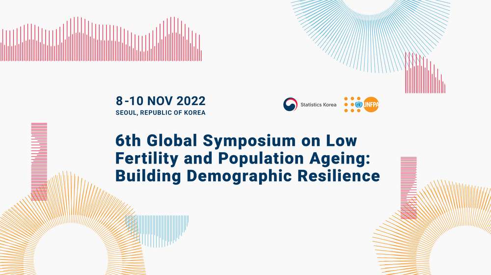 6th Global Symposium on Low Fertility and Population Ageing